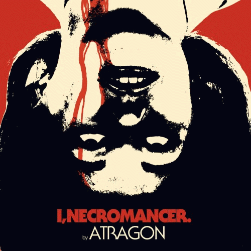 Atragon : I, Necromancer